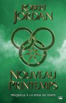 Nouveau printemps - Robert Jordan, Jean Claude Mallé