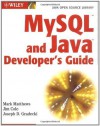 MySQL and Java Developer's Guide (Java Open Source Library) - Mark Matthews, Jim Cole, Joseph D. Gradecki