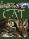 The Encyclopedia Of The Cat (Definitive Visual Guide) - Bruce Fogle