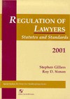 Regulation of Lawyers: Statutes and Standards, 2001 Supplement - Stephen Gillers