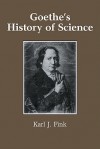 Goethe's History of Science - Karl J. Fink