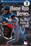 Home Run Heroes: Big Mac, Sammy & Junior (Dorling Kindersley Readers, Reading Alone 3) - James Buckley Jr.