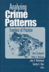 Analyzing Crime Patterns: Frontiers of Practice - Victor Goldsmith, Philip G. McGuire, John H. Mollenkopf