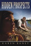 Hidden Prospects - Karen Baney