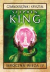 Czarnoksiężnik i kryształ - Krzysztof Sokołowski, Stephen King