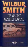 De macht van het kwaad - Wilbur Smith, Hans Kooijman