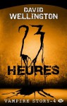 23 heures (Vampire Story #4) - David Wellington