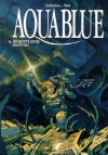 De witte ster - Eerste deel (Aquablue, #6) - Thierry Cailleteau, Ciro Tota