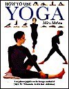 How to Use Yoga - Mira Mehta