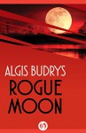 Rogue Moon - Algis Budrys