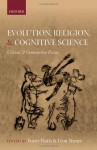 Evolution, Religion, and Cognitive Science: Critical and Constructive Essays - Fraser Watts, Leon P. Turner