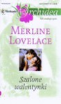 Szalone walentynki - Merline Lovelace