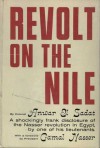 Revolt On The Nile - Muhammad Anwar el-Sadat, Gamal Abdel Nasser