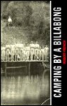 Camping by a Billabong: Gay and Lesbian Stories from Australian History - Robert French