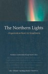 The Northern Lights: Organization Theory in Scandinavia - Barbara Czarniawska