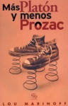 Más Platón y menos Prozac - Lou Marinoff, Francesc Folch Permanyer