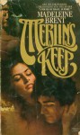 Merlin's Keep - Madeleine Brent