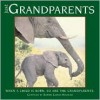 Just Grandparents: When a Child Is Born, So Are the Grandparents - Bonnie Louise Kuchler