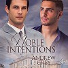 Noble Intentions - Andrew Grey