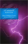 Le affinità elettive - Johann Wolfgang von Goethe