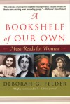 A Bookshelf of Our Own: Must-Reads for Women - Deborah G. Felder