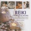 Reiki for Health & Healing: Physical and Spiritual Wellbeing Using the Energy of Nature and the Power of Touch - Carmen Fernandez