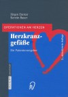 Herzkranzgefasse: Ein Patientenratgeber - Jürgen Ennker, Kerstin Bauer