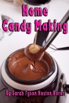 Home Candy Making - Sarah Tyson Heston Rorer