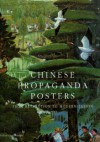 Chinese Propaganda Posters: From Revolution To Modernization - Stefan R. Landsberger