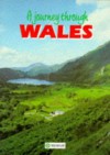 A Journey Through Wales (Regional & city guides) - Wales Tourist Board