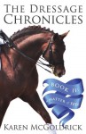 By Karen McGoldrick The Dressage Chronicles Book II: A Matter of Feel [Paperback] - Karen McGoldrick