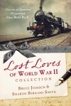 The Lost Loves of World War II Collection: Three Novels of Mysteries Unsolved Since World War II - Bruce Judisch, Sharon Bernash Smith