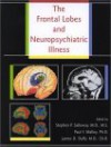 The Frontal Lobes and Neuropsychiatric Illness - Stephen P. Salloway, Paul F. Malloy