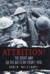 The Attrition: The Great War on the Western Front - 1916 - Robin Neillands