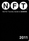 Not for Tourists Guide to Queens 2011 - Not For Tourists