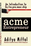 AcmeEntrepreneur - Introduction to Entrepreneurship - Aditya Mittal