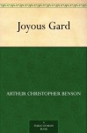 Joyous Gard - Arthur Christopher Benson