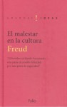 El malestar de la cultura - Sigmund Freud, Luis López-Ballesteros