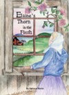 Elaine's Thorn in the Flesh - Kathryn Martin