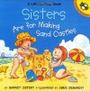 Sisters are for Making Sandcastles - Harriet Ziefert, Chris L. Demarest