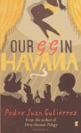 Our Gg In Havana - Pedro Juan Gutiérrez