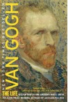 Van Gogh: The Life - Steven Naifeh, Gregory White Smith