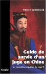 Guide De Survie D'un Juge En Chine - Frédéric Lenormand