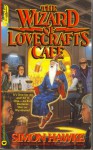 The Wizard of Lovecraft's Cafe - Simon Hawke