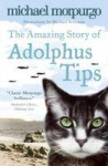 The Amazing Story of Adolphus Tips - Michael Morpurgo