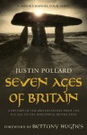 Seven Ages Of Britain - Justin Pollard