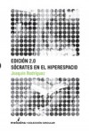 Edición 2.0. Sócrates en el hiperespacio - Joaquin Rodriguez, Manuel Rodríguez Rivero