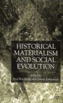 Historical Materialism and Social Evolution - Paul Blackledge