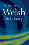 Modern Welsh Dictionary: A guide to the living language - Gareth King