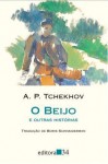 O Beijo e Outras Histórias - Anton Chekhov, Boris Schneiderman